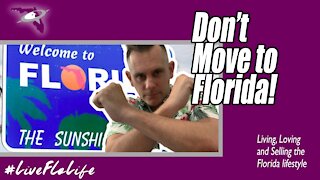Don't Move To Florida