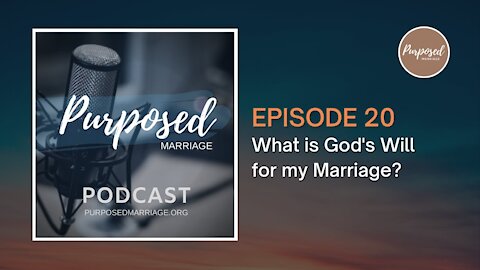 What is God's Will for my Marriage?