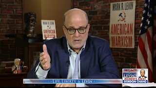 Levin: 'The Democrat Party Is A Very Diabolical Political Organization'