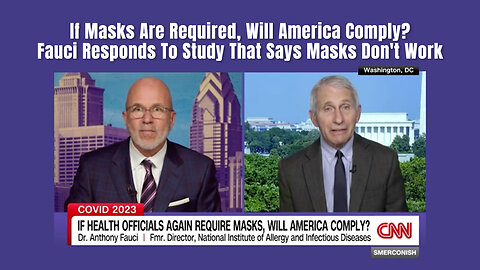 If Masks Are Required, Will America Comply? Fauci Responds To Study That Says Masks Don't Work