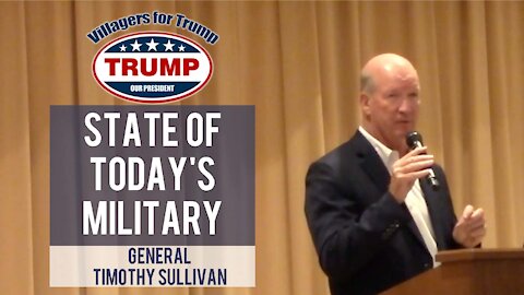 Villagers for Trump Rally 10/7/21 With Brig. General Tim Sullivan