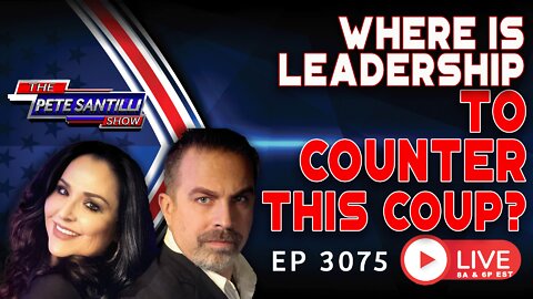 WHERE IS LEADERSHIP TO COUNTER THIS COUP? | EP 3075-8AM
