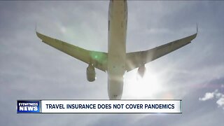 Travel insurance does not cover a pandemic