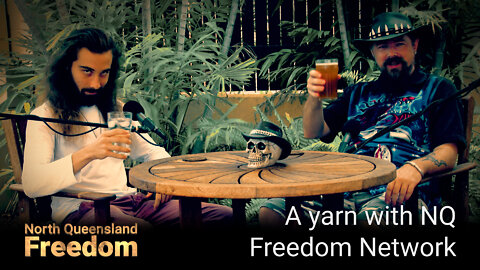 A Yarn with North Queensland Freedom Network