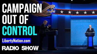 A Presidential Campaign Out of Control - LN Radio Videocast