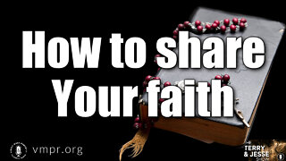 17 Jun 22, The Terry and Jesse Show: How to Share Your Faith