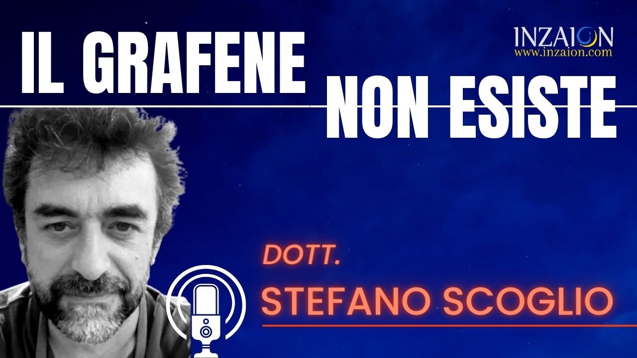 IL GRAFENE NON ESISTE - Dott. Stefano Scoglio