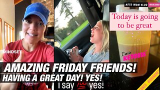Happy Friday! It's Going To Be Great! | KETO Mom Vlog