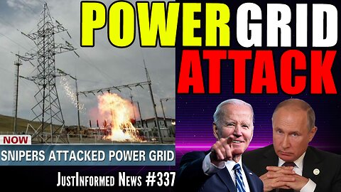 DEEP STATE Planning FALSE FLAG ATTACK On US Power Grid To Frame Russia? | JustInformed News #337