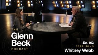 How Elites Will Create a New Class of Slaves - Whitney Webb - The Glenn Beck Podcast - Ep 162
