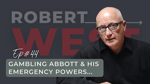 Gambling Abbott & His Emergency Powers | Ep 44