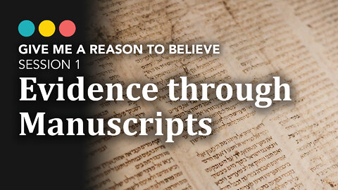 Can I trust the Bible? Give Me a Reason to Believe: Evidence Through Manuscripts