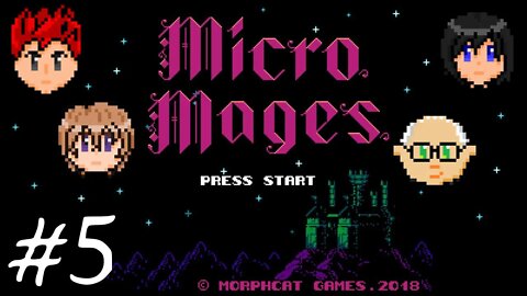 Micro Mages #5 - We're Saving Our Princess, Boyo!