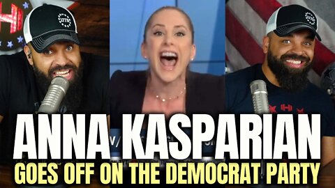 Anna Kasparian Goes Off On The Democrat Party