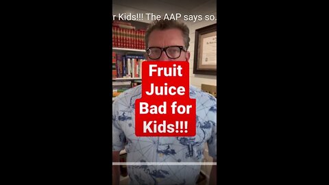 Fruit Juice is Bad for Kids!!! The AAP says so…