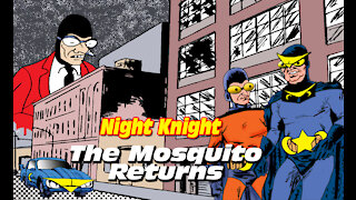 Night Knight: The Mosquito Returns!