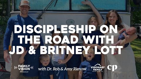 Discipleship on The Road with JD & Britney Lott – Part 2