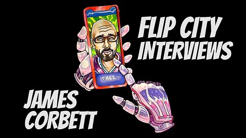 Flip City interviews James Corbett