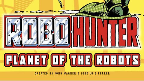 Robo-Hunter: Planet of the Robots by Rebellion Publishing