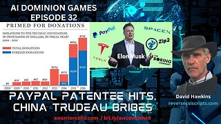 Episode 32: PayPal Patentee Hits, China Trudeau Bribes