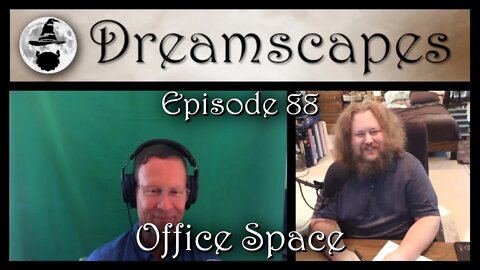 Dreamscapes Episode 88: Office Space