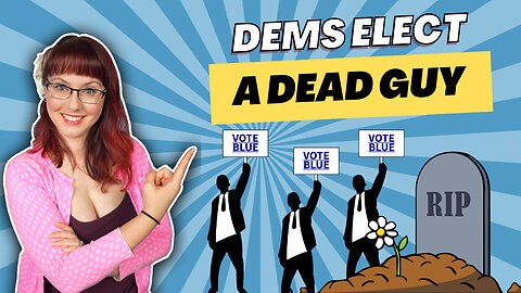 Democrats Elect a Dead Guy | Vote Blue No Matter Who!