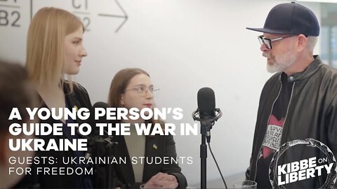 A Young Person’s Guide to the War in Ukraine | Guests: Ukrainian Students for Freedom | Ep 174
