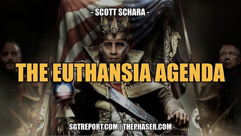 THE EUTHANASIA AGENDA -- Scott Schara