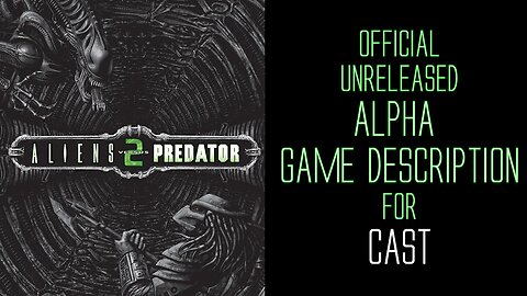 Aliens vs Predator 2 - Alpha Game Description - Cast