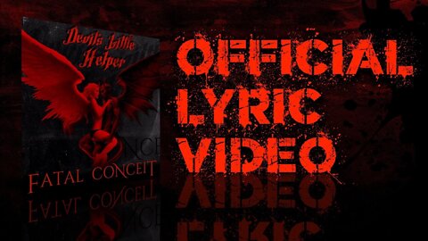 FATAL CONCEIT - DEVILS LITTLE HELPER [OFFICIAL LYRIC VIDEO]