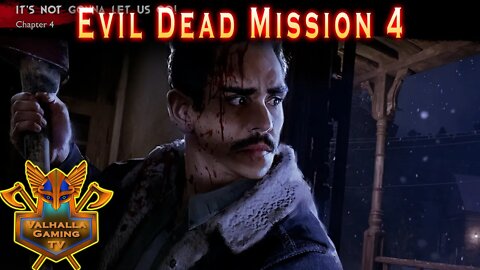 How to beat Evil Dead Mission 4, It's Not Gonna Let Us Go!