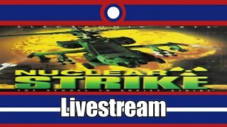 Nuclear Strike Livestream Part 03