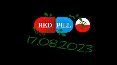 Red Pill News | Wiadomości W Czerwonej Pigułce 17.08.2023