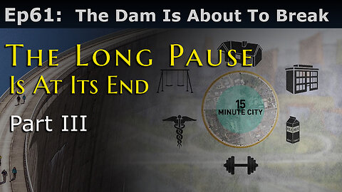 Episode 61: The Dam Is About To Break Part III