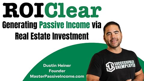 Generating Passive Income via Real Estate Investment with Dustin Heiner