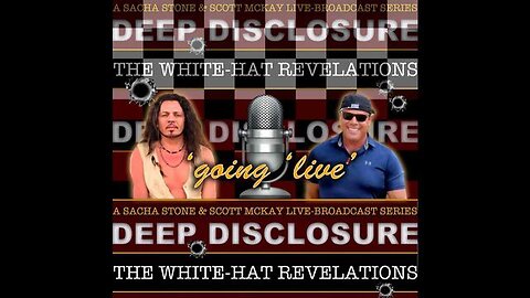 ~5.30.23 PATRIOT STREETFIGHTER,SACHA ON WHITE HAT REVELATIONS, FEATURING "DEEP DISCLOSURE" TEAM~