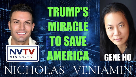 Gene Ho Discusses Trump's Miracle To Save America with Nicholas Veniamin