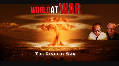 World At WAR with Dean Ryan 'The Kinetic War' ft. Jim Fetzer Ph.D.