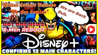 HOT ONE NEWS: Disney+ X-Men Reboot Confirms (12 Main Characters!) Ft. JoninSho "We Are Hot"