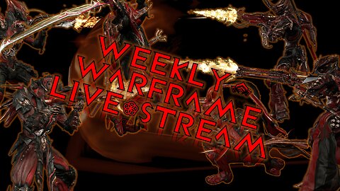 Weekly Warframe Live Stream