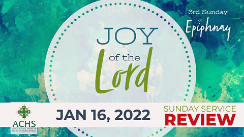 "Joy of the Lord" Christian Sermon with Pastor Steven Balog & ACHS Jan 23, 2022