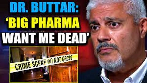 Proof Dr. Buttar Was Murdered By Big Pharma, Exactly How He Predicted by The People's Voice