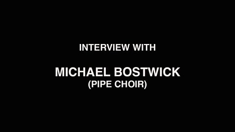 Pipe Choir Interview 7/22/20