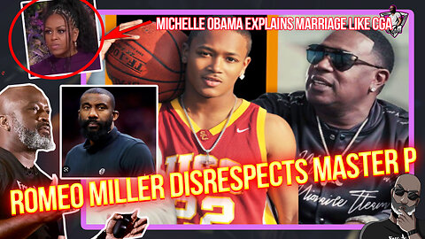 THE DISRESPECT OF FATHERHOOD & MEN: Romeo Takes Shot At Master P | Michelle Obama Explains Marriage