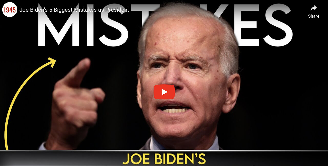 Joe Biden’s 5 Biggest Mistakes as President