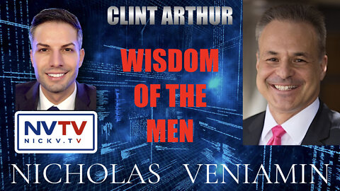 Clint Arthur Discusses Wisdom Of The Men with Nicholas Veniamin