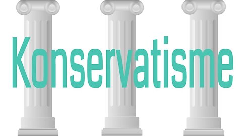 Hva er konservatisme? | ep. 15