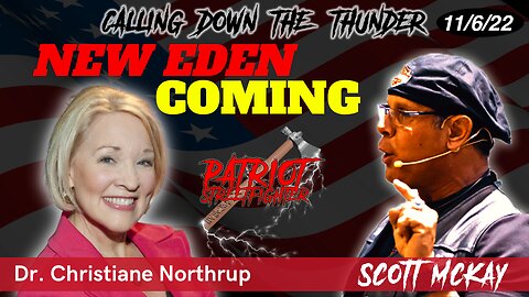 11.6.22 Patriot Streetfighter w/ Dr. Christianne Northrup, New Earth Coming, SSP Technologies