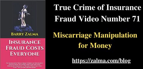 True Crime of Insurance Fraud Video Number 71