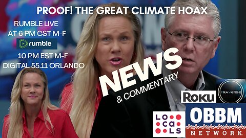 PROOF!! The Great Climate HOAX - OBBM Network News Broadcast